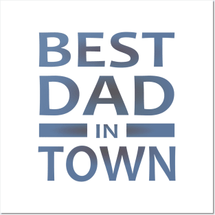 Best Dad In Town Posters and Art